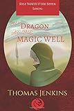The Dragon at the Magic Well: Book 1 (Kyle North and the Seven Lords)