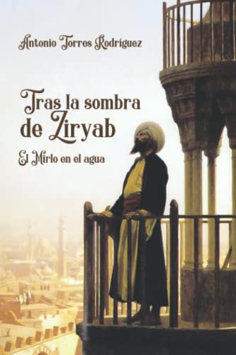 Portada de Tras la sombra de Ziryab El Mirlo en el agua