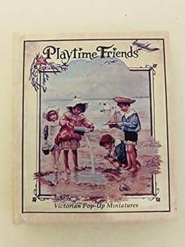 Hardcover Playtime Friends (Victorian Pop-Up Miniatures) Book