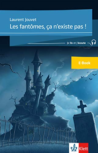 Les fantômes, ça n'existe pas: E-Book inkl. Hörbuch und Aktivitäten (Je lis et j’écoute / Für die Sekundarstufe 1)