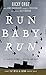 Run Baby Run-New Edition: The True Story Of A New York Gangster Finding Christ