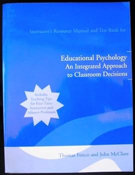 Paperback Instructor's Resource Manual and Test Bank for Educational Psychology An Integrated Approach to Classroom Decisions Book