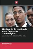  Gestão da Diversidade num Contexto Tecnológico: Um estudo de caso da Siemens África do Sul