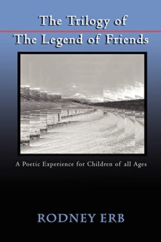 The Trilogy of The Legend of Friends: A Poetic Experience for Children of all Ages