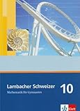  Lambacher Schweizer Mathematik 10. Allgemeine Ausgabe: Schülerbuch Klasse 10 (Lambacher Schweizer. Allgemeine Ausgabe ab 2006)
