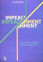 Impeachment: Ascencao e Queda de Um Presidente 8563163191 Book Cover