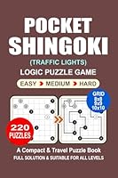 Pocket Puzzle Book: 220 Puzzles, Shingoki, Great Logic Puzzle Game, A Compact and Travel Puzzle Book, 3 Levels: Easy Medium and Hard, Pocket size 4x6 Inches. B0F5X43FTS Book Cover