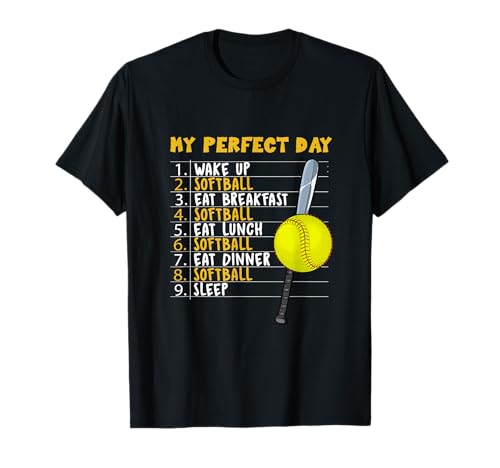 My Perfect Day Play Softball Funny Cool Maglietta