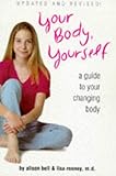 Your Body, Yourself: A Guide to Your Changing Body