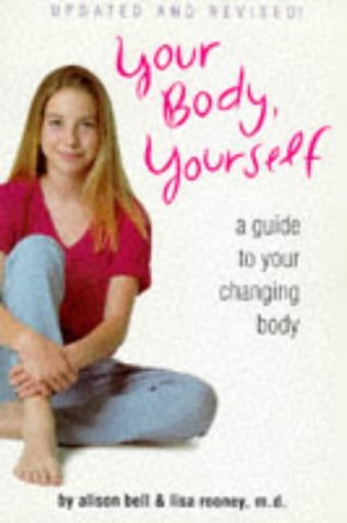 Your Body, Yourself: A Guide to Your Changing Body