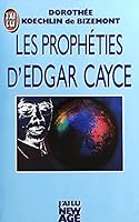 Les prophéties d'Edgar Cayce 2277229784 Book Cover