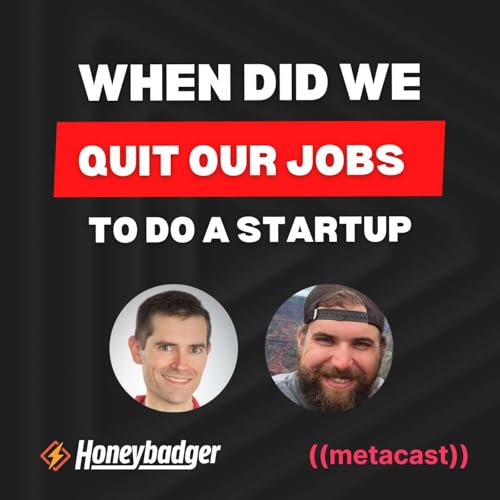 Moment: It took us two years before we switched to our business full-time with Honeybadger co-founder Ben Curtis (ep. 9)