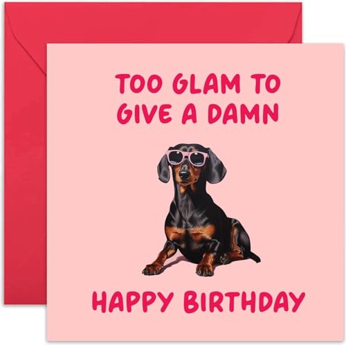 Old English Co. Funny Birthday Card for Her - Female Friend Hilarious Dachshund Birthday Card 'Too Glam' Sausage Dog - Sister, Niece, Auntie, Mum, Cousin | Blank Inside Envelope