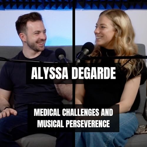 Medical Challenges and Musical Perseverance &ndash; Alyssa Degarde copertina