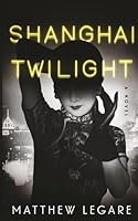 Shanghai Twilight 1732309035 Book Cover