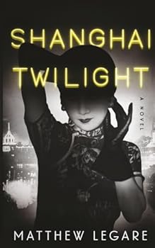Shanghai Twilight - Book #1 of the Tom Lai