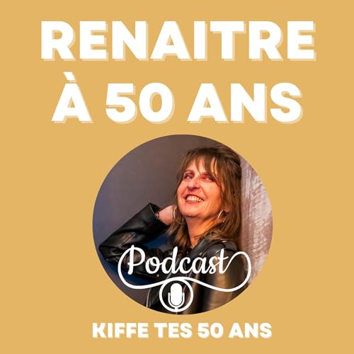 Rena&icirc;tre &agrave; 50 ans