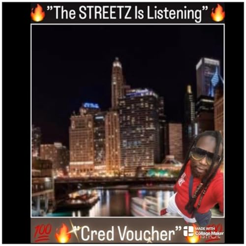 Episode 476 - “TOP INC.”Club™️”THE STREETZ IZ LISTENING” 💯CRED VOUCHER💯 IZ BACK!