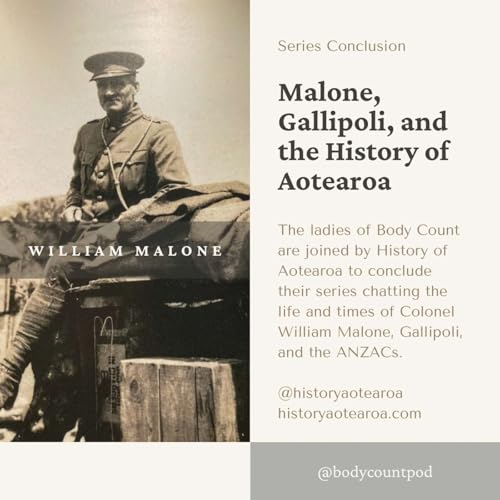 Malone, Gallipoli, and the History of Aotearoa Part IV