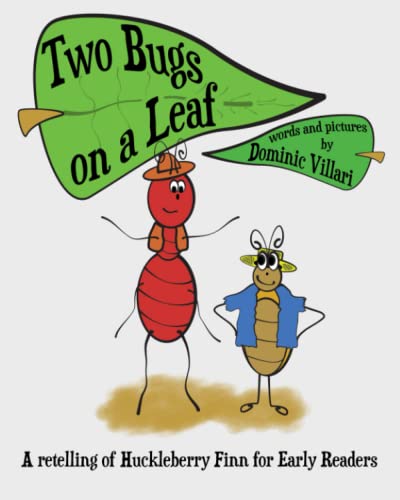 Two Bugs on a Leaf: A retelling of Huckleberry Finn for Early Readers (Literary Animals)