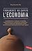 Finalmente ho capito l'economia