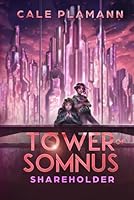 Shareholder: A LitRPG Adventure (Tower of Somnus) 1637663641 Book Cover