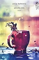 Amiche mie (Italian Edition) 8804634391 Book Cover