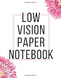 Low Vision Paper Notebook: Bold Line White Paper, For Low Vision, Great for Students, Work, Writers,school, 8.5 x 11, 120 Pages