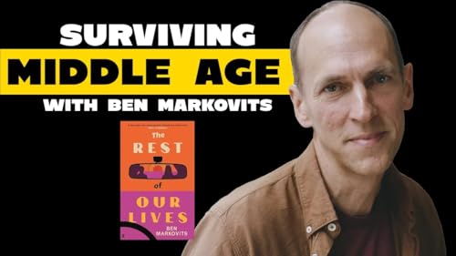 Surviving Middle Age w/ Ben Markovits Podcast Por  arte de portada