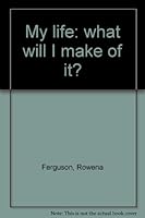 My life: what will I make of it? B0007DOIC6 Book Cover