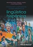 Introducci&Atilde;&sup3;n y aplicaciones contextualizadas a la ling&Atilde;&frac14;&Atilde;&shy;stica hisp&Atilde;&iexcl;nica (Spanish Edition)