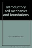 Introductory Soil Mechanics and Foundations B0000CI866 Book Cover