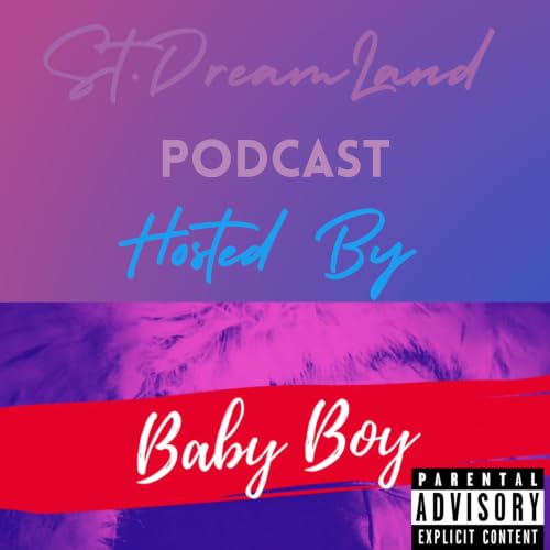 Babyboythaboss Presents: St.DreamLand Podcast cover art
