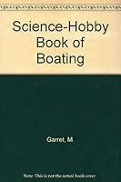 Science-Hobby Book of Boating 0822505541 Book Cover
