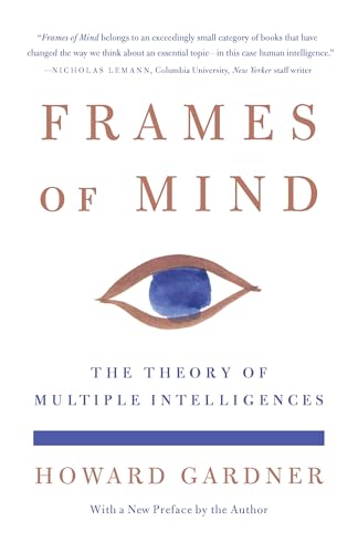 Frames of Mind: The Theory of Multiple Intelligences