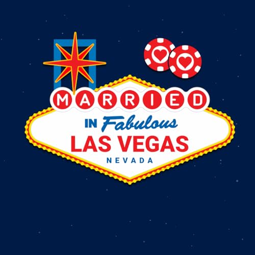 Married In Fabulous Las Vegas Nevada: Las Vegas Wedding Souvenir Memory Book