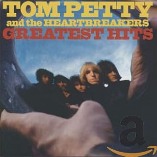 Tom Petty & the Heartbreakers Greatest Hits