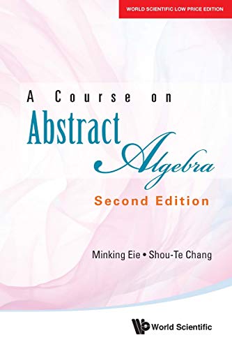 A Course On Abstract Algebra, Second Edition