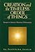 Creation and the Timeless Order of Things: Essays in Islamic Mystical Philosophy