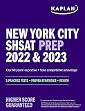 New York City SHSAT Prep 2022 & 2023: 3 Practice Tests + Proven Strategies + Review