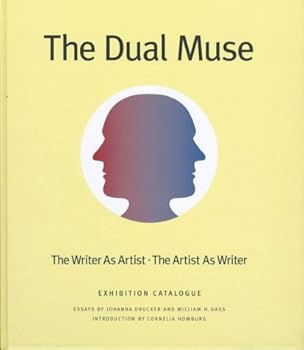 Hardcover The Dual Muse: The Writer as Artist, the Artist as Writer (Washington University Gallery of Art, November 7-December 21, 1997) Book