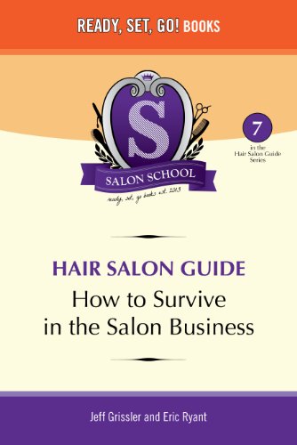 Salon School: How to Survive in the Salon Business (Hair Salon Guides Book 7)
