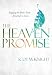The Heaven Promise: Engaging the Bible's Truth About Life to Come
