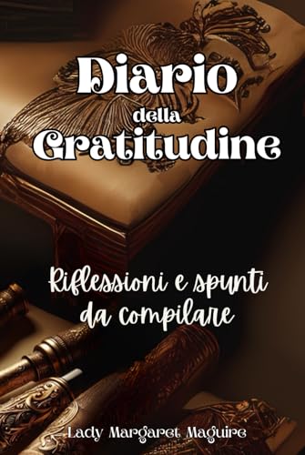 Diario della gratitudine:Riflessioni e spunti da compilare(C^A)