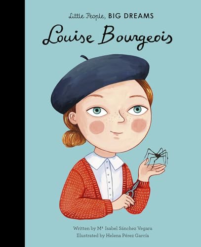 Louise Bourgeois (Little People, BIG DREAMS Book 48)
