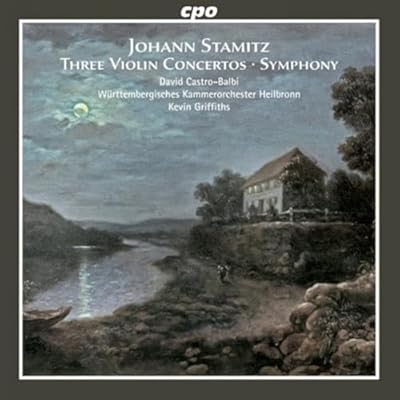 Johann Stamitz: Violin Concertos Nos. 2-4; Symphony in E flat major