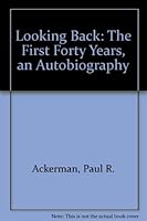 Looking Back: The First Forty Years, an Autobiography 1592980929 Book Cover