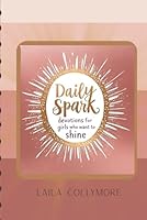 Daily Spark: Devotions for Girls Who Want to Shine B0F661FRH3 Book Cover