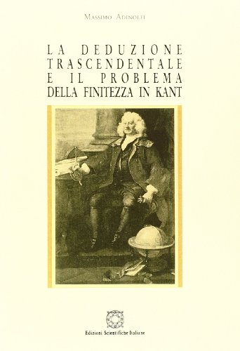 La deduzione trascendentale e il problema della finitezza in Kant