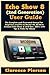 Produktbild Echo Show 8 (2nd Generation) User Guide: The Complete and Illustrated Manual for Beginners and Pro to Master the All-New Amazon Echo Show 8 (2nd Gen, ... Tricks for Alexa (Latest Echo Device Manual)